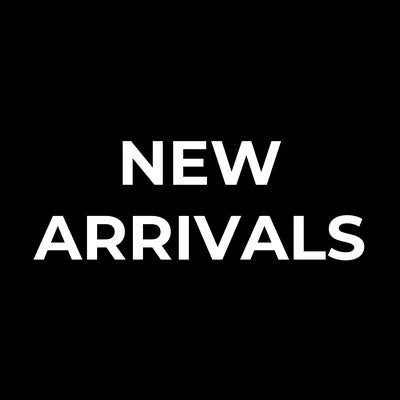 New Arrivals